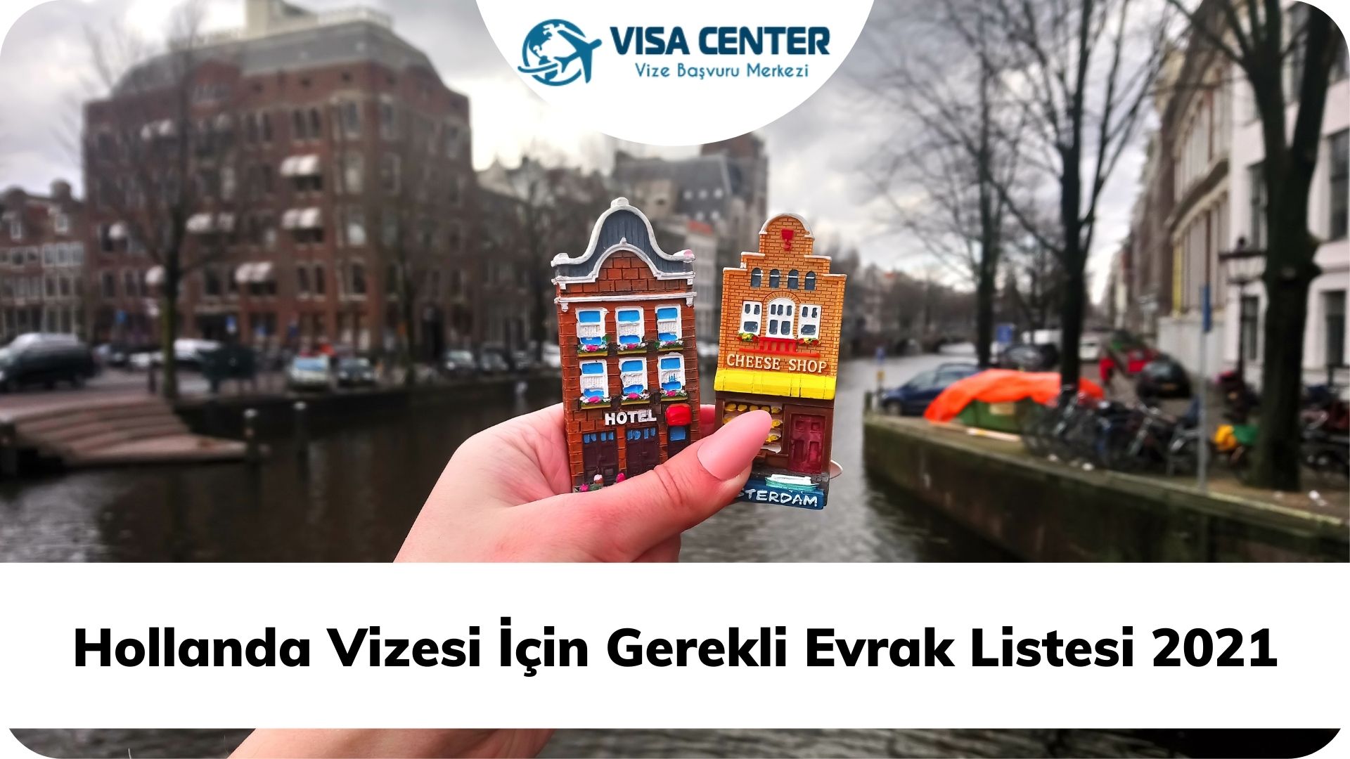 hollanda vizesi icin gerekli evrak listesi 2021 visa center